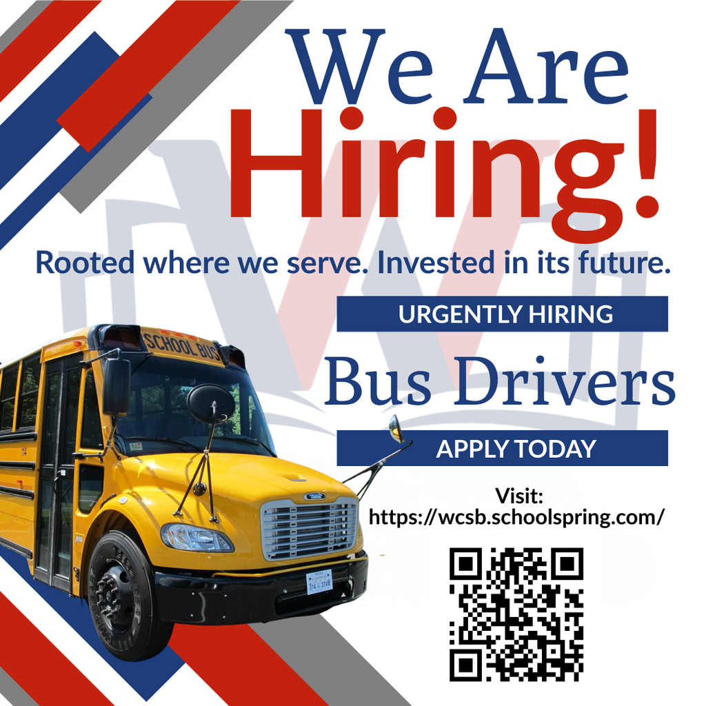 WCS is urgently hiring school bus drivers. QR code to apply at wcsb.schoolspring.com
