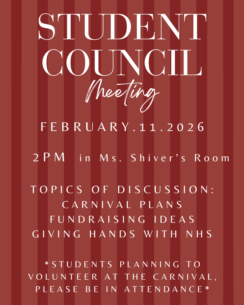Student Council is having a meeting on Wednesday, January 11. They will meet in Ms. Shiver's room after school. The topics of discussion are carnival plans, fundraising ideas, and Giving Hands partnered with NHS. Students volunteering with the carnival, please be in attendance at the meeting.