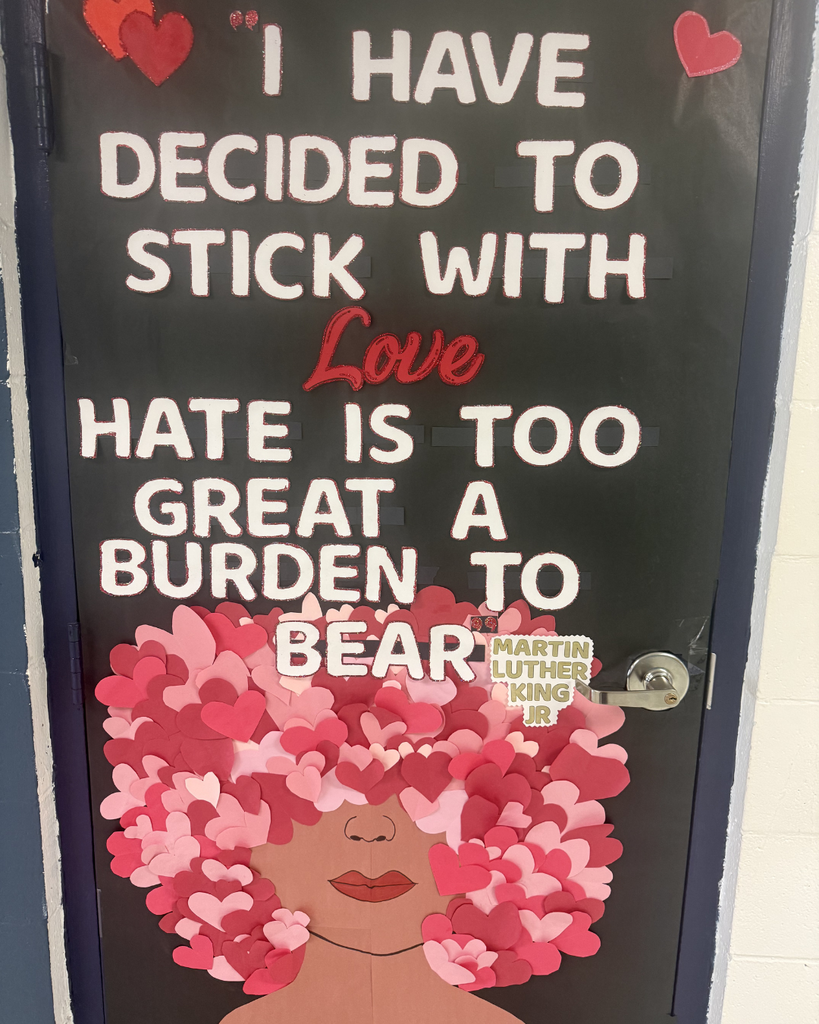 Black History Month Door Decorating Contest, I have decided to stick with Love, Hate is too great a burden to bear, girl with heart hair
