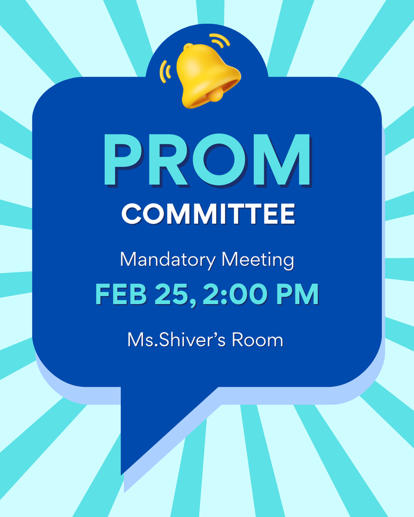 Reminder! There is a mandatory prom meeting in Ms. Shiver's room on February 25th, right after school. If you cannot be in attendance, please come by or message Ms. Shiver. Prom is fast approaching & final decisions must be made.