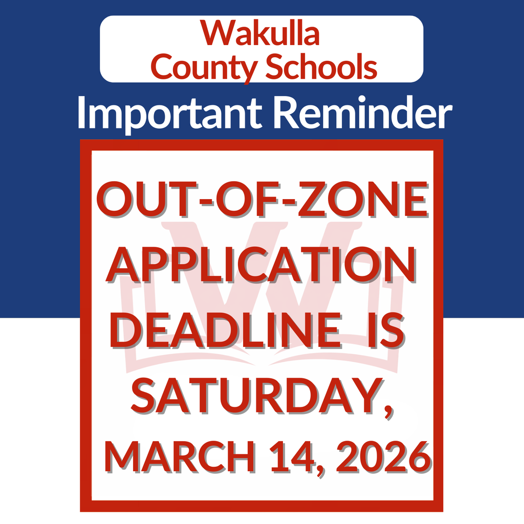 Important Reminder | Wakulla County Schools Out of Zone Application deadline Saturday, March 14, 2026
