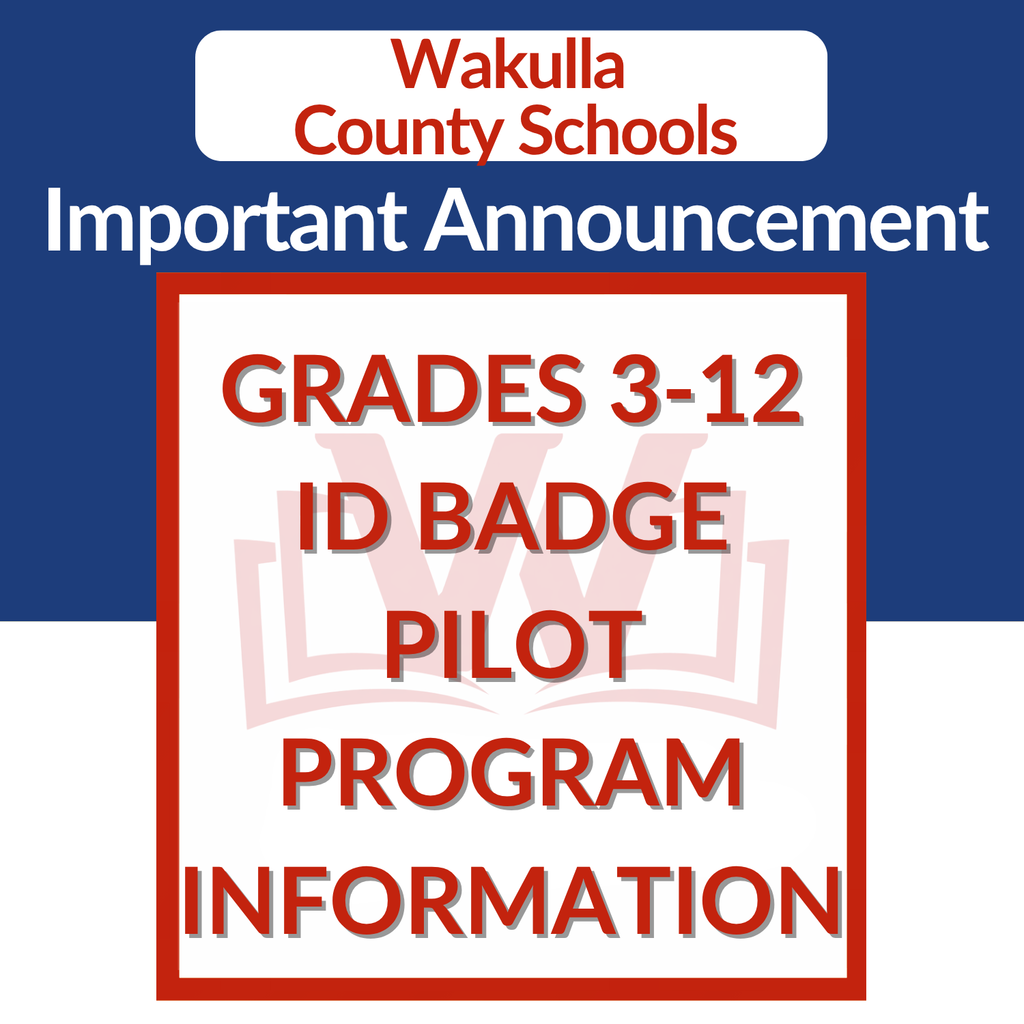 Wakulla County Schools families—please take a moment to check your email today. We’ve shared important information about our Student ID Badge Pilot Program for grades 3–12, including what to expect over the next two weeks. Thank you for your support as we continue working to improve safety and communication across our district.