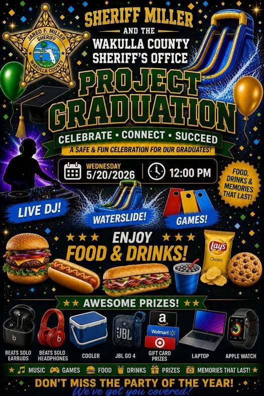 🎓 WCSO Project Graduation 2026–A Day to Remember! 🎶🎉 Sheriff Miller and the Wakulla County Sheriff’s Office are proud to host this year’s **Project Graduation Celebration** at Wakulla Springs State Park on May 20th from 12 PM – 6 PM — and it’s shaping up to be an unforgettable day! We’re inviting all Wakulla County Class of 2026 seniors to come celebrate your achievements with a safe, fun-filled afternoon packed with: 🎧 Live DJ 🌭 Food & drinks (including subs, burgers, hotdogs, chips, cookies & more!) 🏊 Swimming 🎯 Games, activities & a waterslide! 🎁 Plus, awesome prizes like: 💻 Laptop ⌚ Apple Watch 🔊 JBL Go 4 🧊 Cooler 🎧 Beats Solo headphones & earbuds 🎟️ Gift cards — and more! This is one of our favorite traditions — celebrating your hard work in a safe and positive environment. Sheriff Miller and the entire WCSO team are incredibly proud of each and every graduate. 🎉 Come out, have fun, and celebrate your success — you’ve earned it!🎓