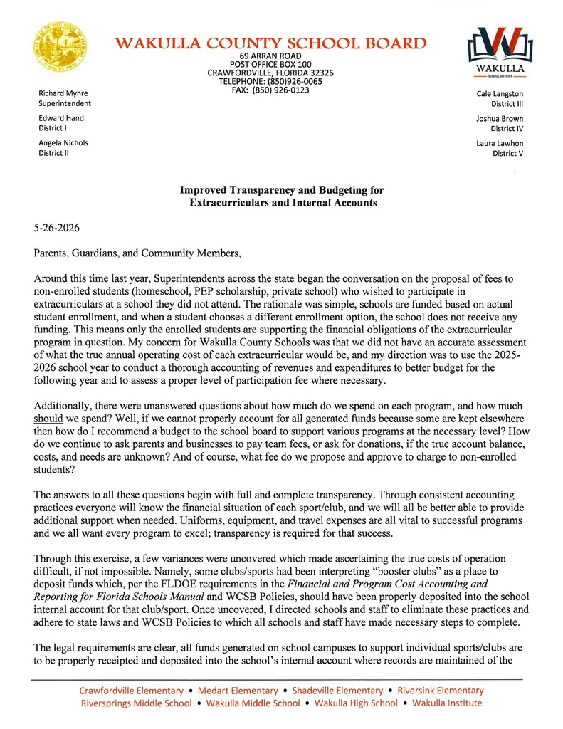 Improved Transparency and Budgeting for Extracurriculars and Internal Accounts  In order to better serve students through effective budgeting practices, and fully implement new legislation, Wakulla County Schools will incorporate more transparent and legally-aligned accounting for extracurriculars and school internal accounts. Please see the special statement from the Superintendent.