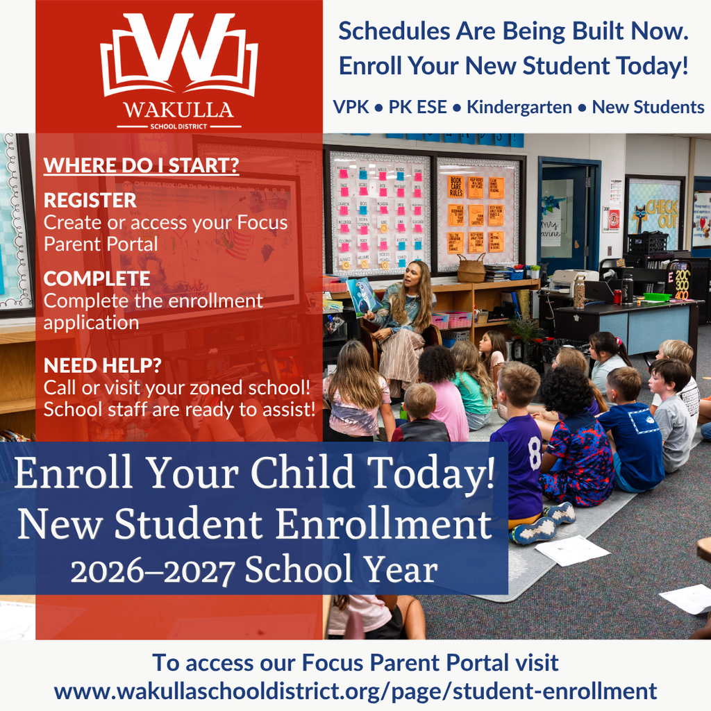 Graphic announcing that Wakulla County Schools is accepting new student enrollment applications for the 2026–2027 school year. Enrollment is open for VPK, Pre-K ESE, kindergarten, and students new to the district. Families are encouraged to enroll today and visit wakullaschooldistrict.org/page/student-enrollment to begin.