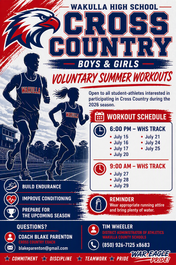 Wakulla High School Boys and Girls Cross Country Voluntary Summer Workouts flyer. Workouts are open to all student-athletes interested in participating in Cross Country during the 2026 season. Sessions will be held at the WHS Track at 6:00 PM on July 15, 16, 17, 20, 21, 24 and 25, and at 9:00 AM on July 27, 28 and 29. Participants should wear appropriate running attire and bring plenty of water. Questions may be directed to Cross Country Coach Blake Parenton at blakeparenton@gmail.com or District Administrator of Athletics Tim Wheeler at 850-926-7125, extension 8683.