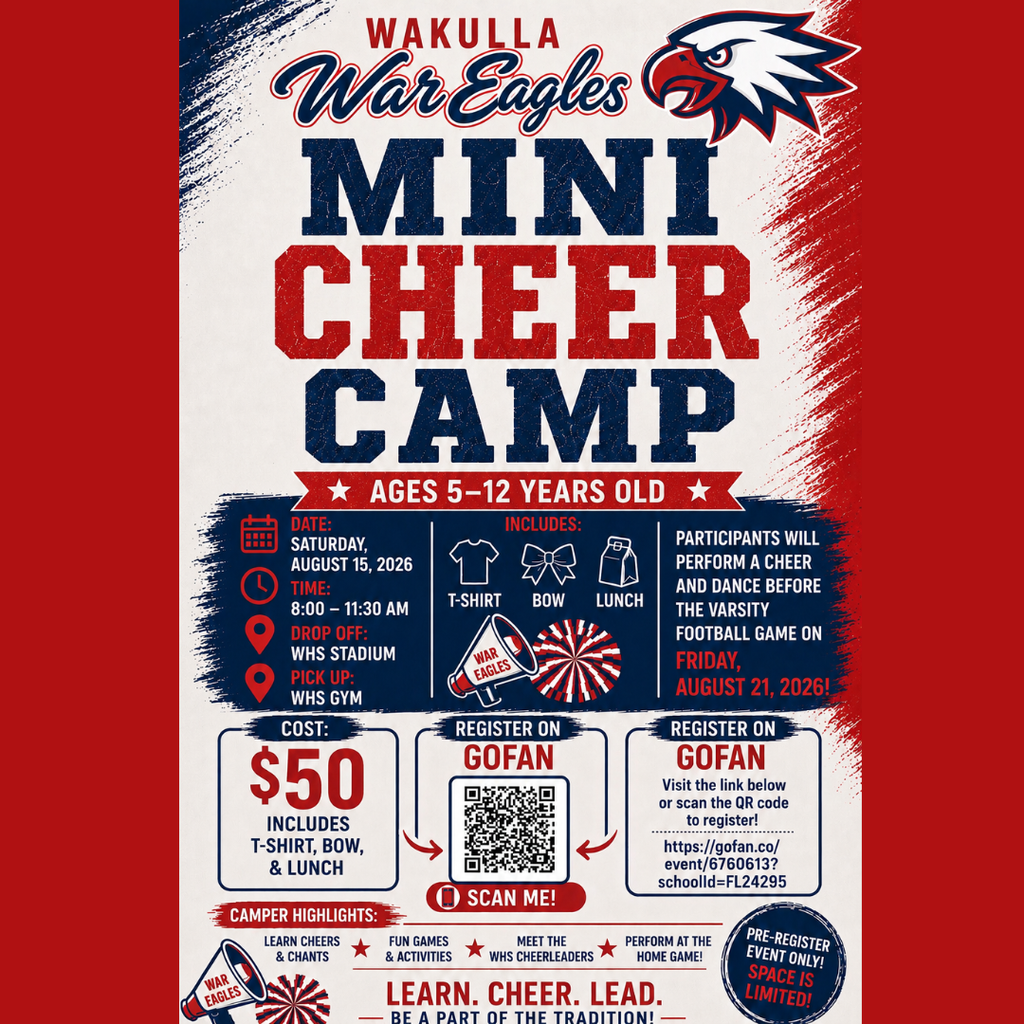 Wakulla War Eagles Mini Cheer Camp advertisement for ages 5-12. The camp is on August 15, 2026, includes a t-shirt, bow, and lunch, and participants perform at a football game on August 21, 2026. Registration is $50 and can be completed on Gofan via QR code or link.