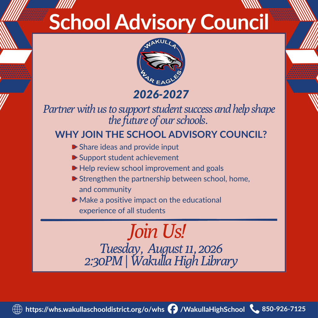 Help shape the future of Wakulla High School! Our first School Advisory Council meeting of the 2026–2027 school year will be held Tuesday, August 11, at 2:30 p.m. in the WHS Library. SAC brings together families, staff, students, and community members to share ideas, support student achievement, and help guide school improvement efforts. We would love to have you join us! Interested in becoming a SAC member? Contact Christa Gauger at christa.gauger@wcsb.us for more information.
