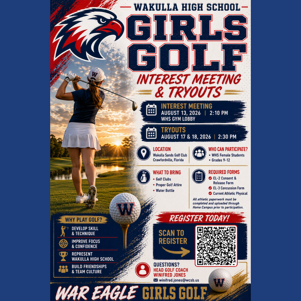 Wakulla High School Girls Golf Interest Meeting and Tryouts poster. Features a female golfer in motion, information on dates, times, location, what to bring, who can participate, required forms, and registration details.