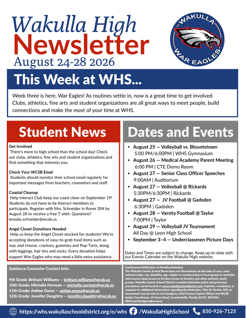 Wakulla High School Newsletter for August 24–28, 2026. This week’s message encourages students to get involved in clubs, athletics, fine arts and student organizations and to check their WCSB email regularly. Student News includes information about the Interact Club Coastal Cleanup on September 19, with registration due August 28 for a free T-shirt, and a request for Angel Closet donations including easy-to-grab food items, leggings, hair ties and socks. Upcoming events include volleyball vs. Blountstown on August 25, the Medical Academy Parent Meeting on August 26, Senior Class Officer speeches on August 27, volleyball at Rickards and JV football at Gadsden on August 27, varsity football at Taylor on August 28, a JV volleyball tournament on August 29, and Underclassmen Picture Days September 3–4. The newsletter also includes guidance counselor contact information and a reminder that dates and times are subject to change.