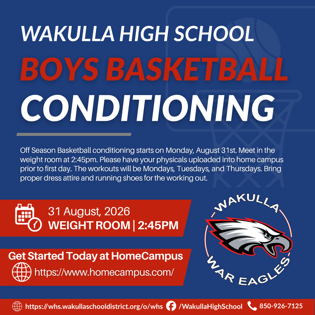 WHS BOYS BASKETBALL CONDITIONING STARTS AUGUST 31! Off-season basketball conditioning begins Monday, August 31 at 2:45 p.m. in the WHS weight room. Workouts will be held Mondays, Tuesdays and Thursdays. Before your first workout: Make sure your physical is uploaded to Home Campus Bring proper workout attire and running shoes Come ready to WORK Get started with your paperwork today at www.homecampus.com. Go War Eagles!