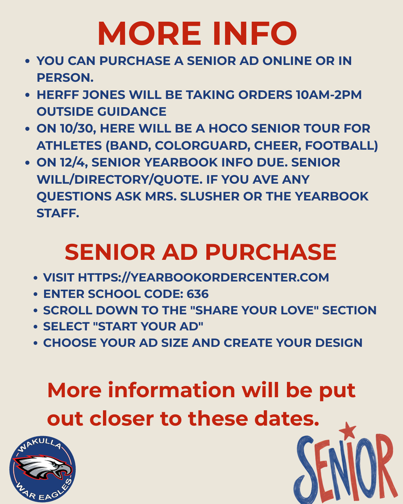 Seniors, Watch out for these upcoming dates in the First Semester of your Senior Year! Please be aware that these could change or more can be added. Pay attention to your email for any new updates on the WakullaHighSchool page!