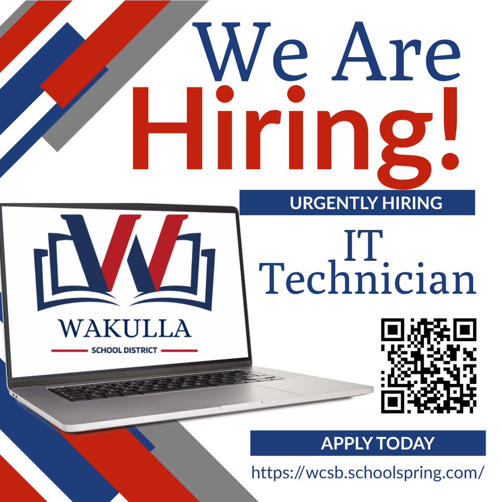 Wakulla County Schools hiring graphic featuring a laptop displaying the district logo. Text reads, “We Are Hiring! Urgently Hiring: IT Technician.” A QR code and the website wcsb.schoolspring.com are provided with the words “Apply Today.”