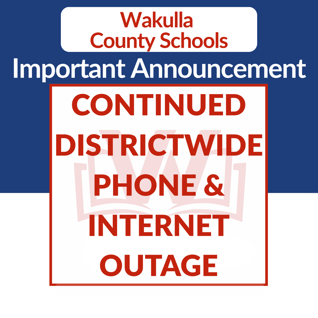 Wakulla County Schools Continued Districtwide Phone and Internet Outage