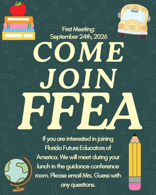 If you are interested in joining Florida Future Educators of America, the first meeting will be held on September 24th. We will meet during your lunch in the guidance conference room. Please email Mrs. Guess with any questions.