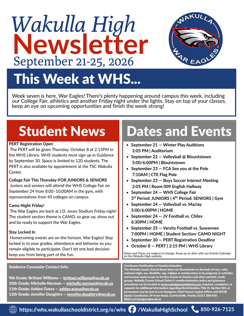 Wakulla High School Newsletter for September 21–25, 2026. Student News includes PERT registration information, with testing scheduled October 8 at 2:15 p.m. in the WHS Library and registration due September 30; the WHS College Fair for juniors and seniors on September 24; Camo Night for Friday’s home football game; and a reminder for students to stay focused on grades, attendance and behavior as Homecoming approaches. Upcoming events include Winter Play auditions, volleyball at Blountstown, FCA See You at the Pole, a boys soccer interest meeting, the WHS College Fair, home volleyball against Maclay, JV football against Chiles, varsity football against Suwannee on September 25, the PERT registration deadline September 30 and PERT testing October 8. Guidance counselor contact information and a reminder to check the WHS Events Calendar for schedule changes are also included.