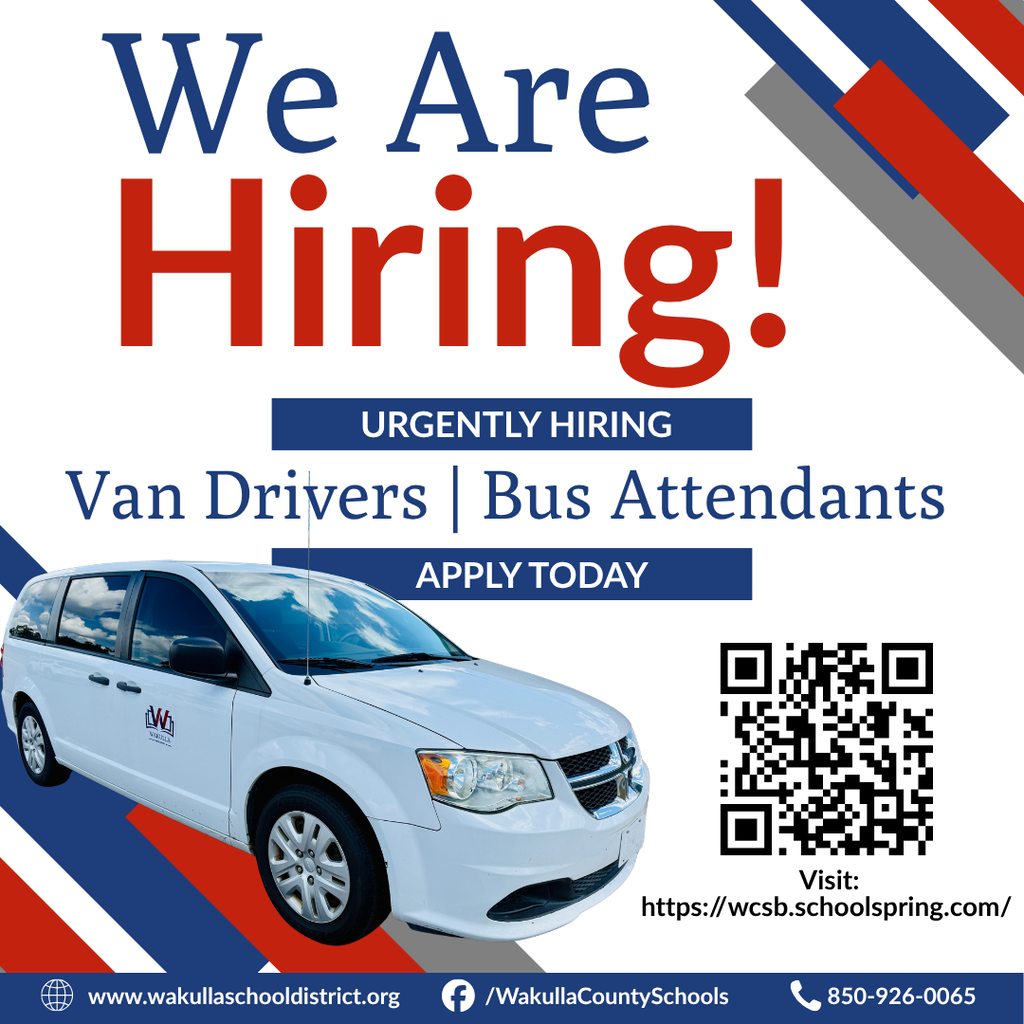 WE ARE HIRING | Urgently hiring Van Drivers and Bus Attendants Apply today at https://wcsb.schoolspring.com. It is in red, white and blue with a Wakulla County Schools van as the predominant image.