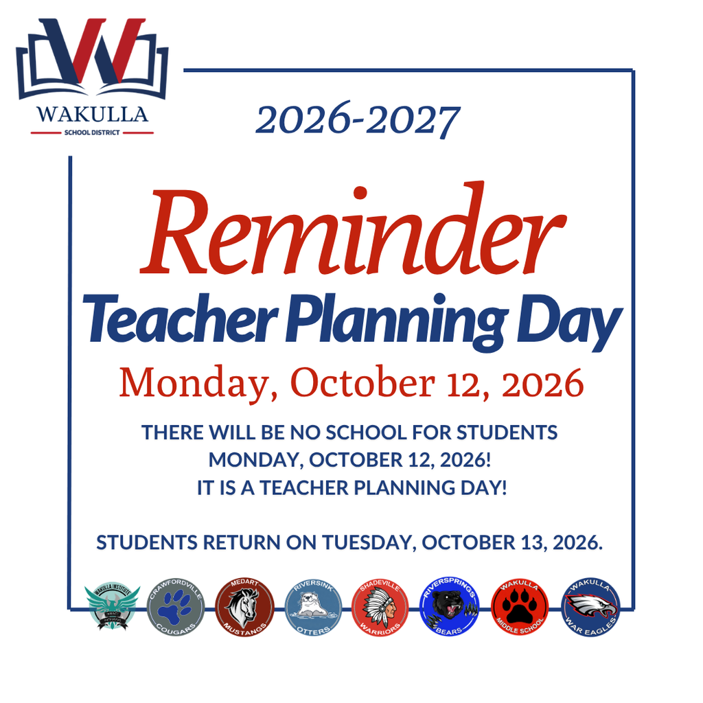 Reminder graphic stating there will be no school for students Monday, October 12, 2026, due to a Teacher Planning Day. Students return Tuesday, October 13, 2026. Wakulla School District logo appears at the top with school logos along the bottom.