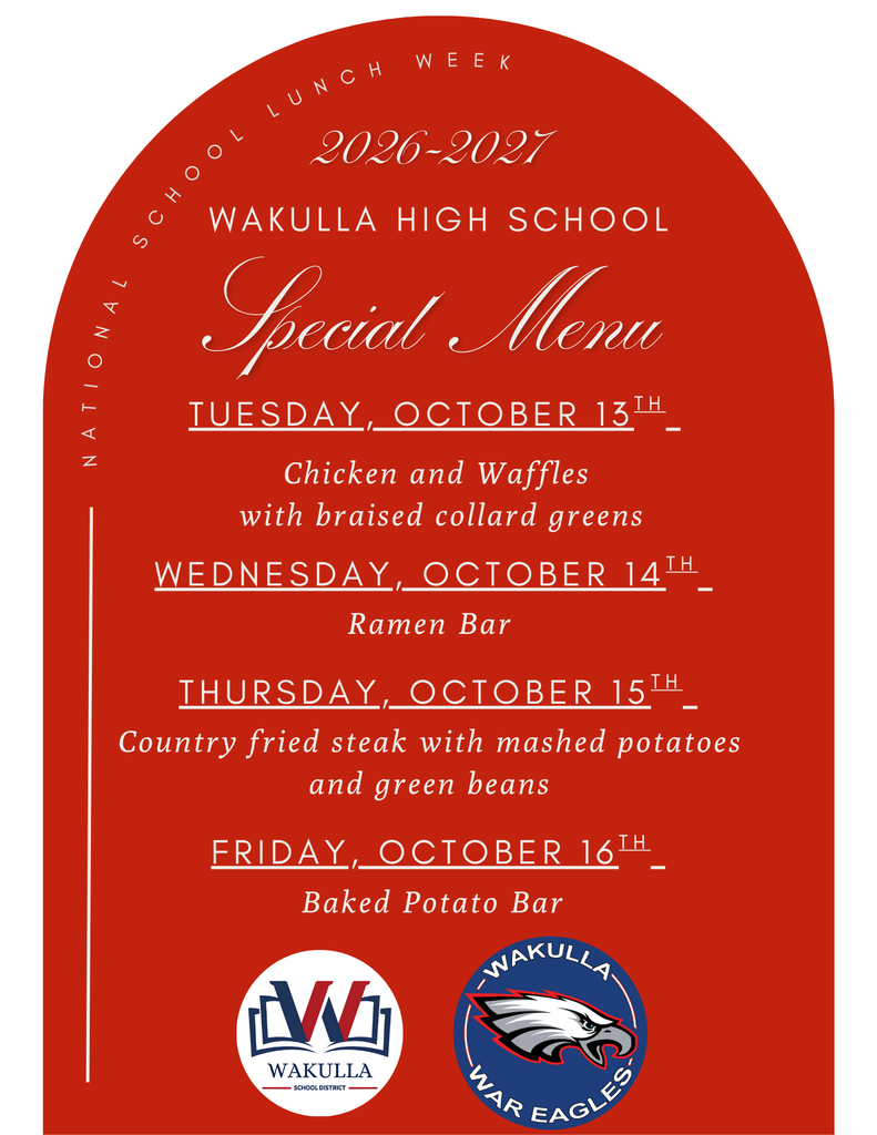 National School Lunch Week special menu for Wakulla High School, October 13–16, 2026. Tuesday: chicken and waffles with braised collard greens. Wednesday: ramen bar. Thursday: country fried steak with mashed potatoes and green beans. Friday: baked potato bar. Red background with Wakulla School District and War Eagles logos at the bottom.