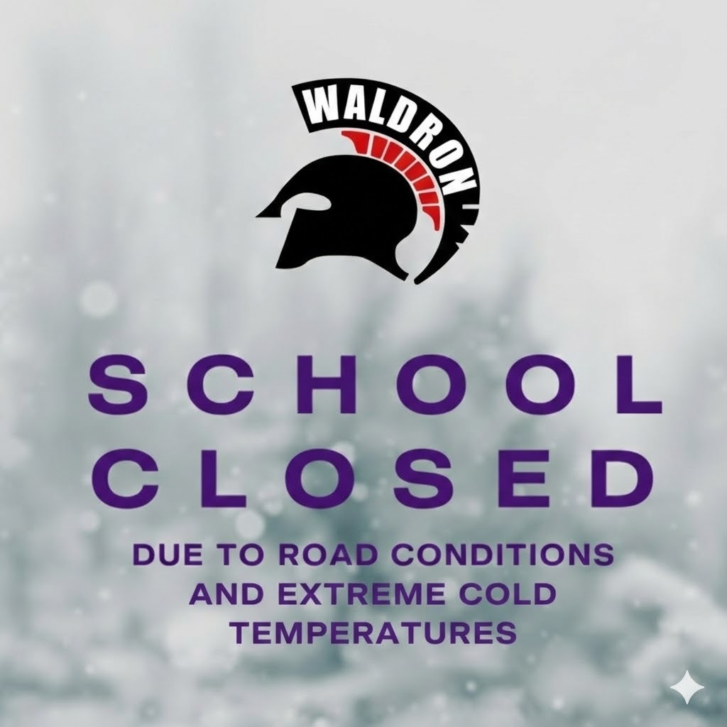 Due to our backroad conditions and the extreme cold, Waldron Area Schools will be closed again today   