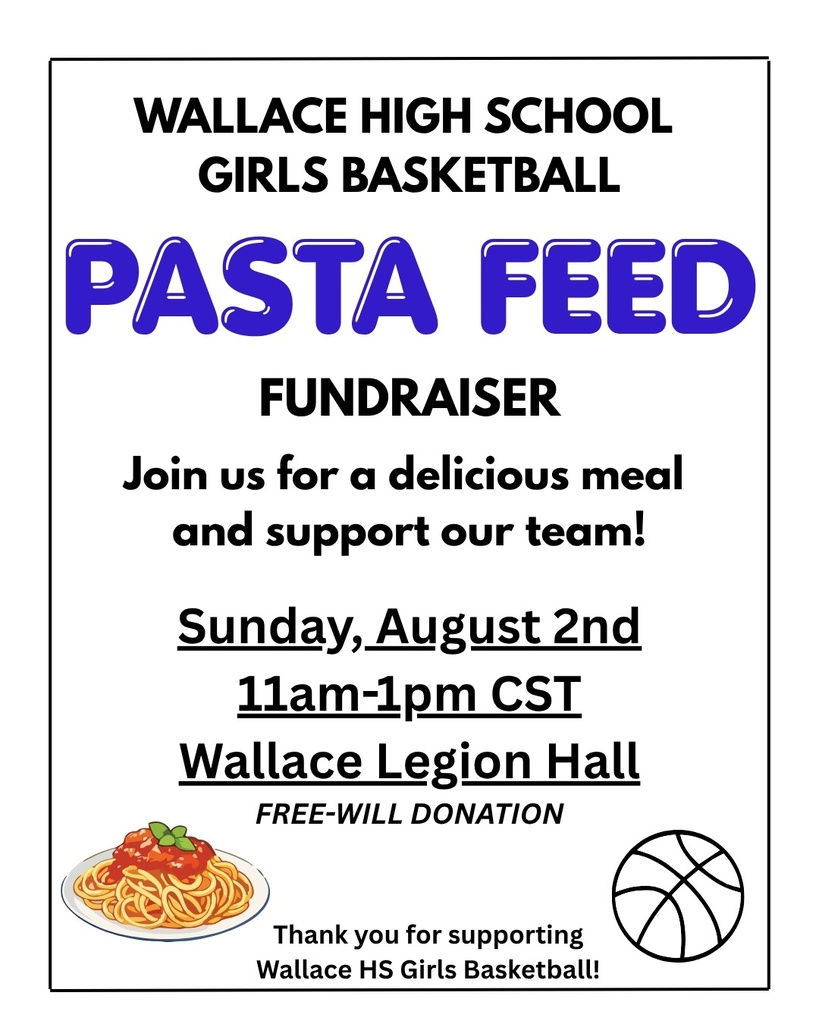 Girls BB pasta feed on Sunday, Aug. 2nd 11:00am-1:00pm at the Wallace Legion Hall