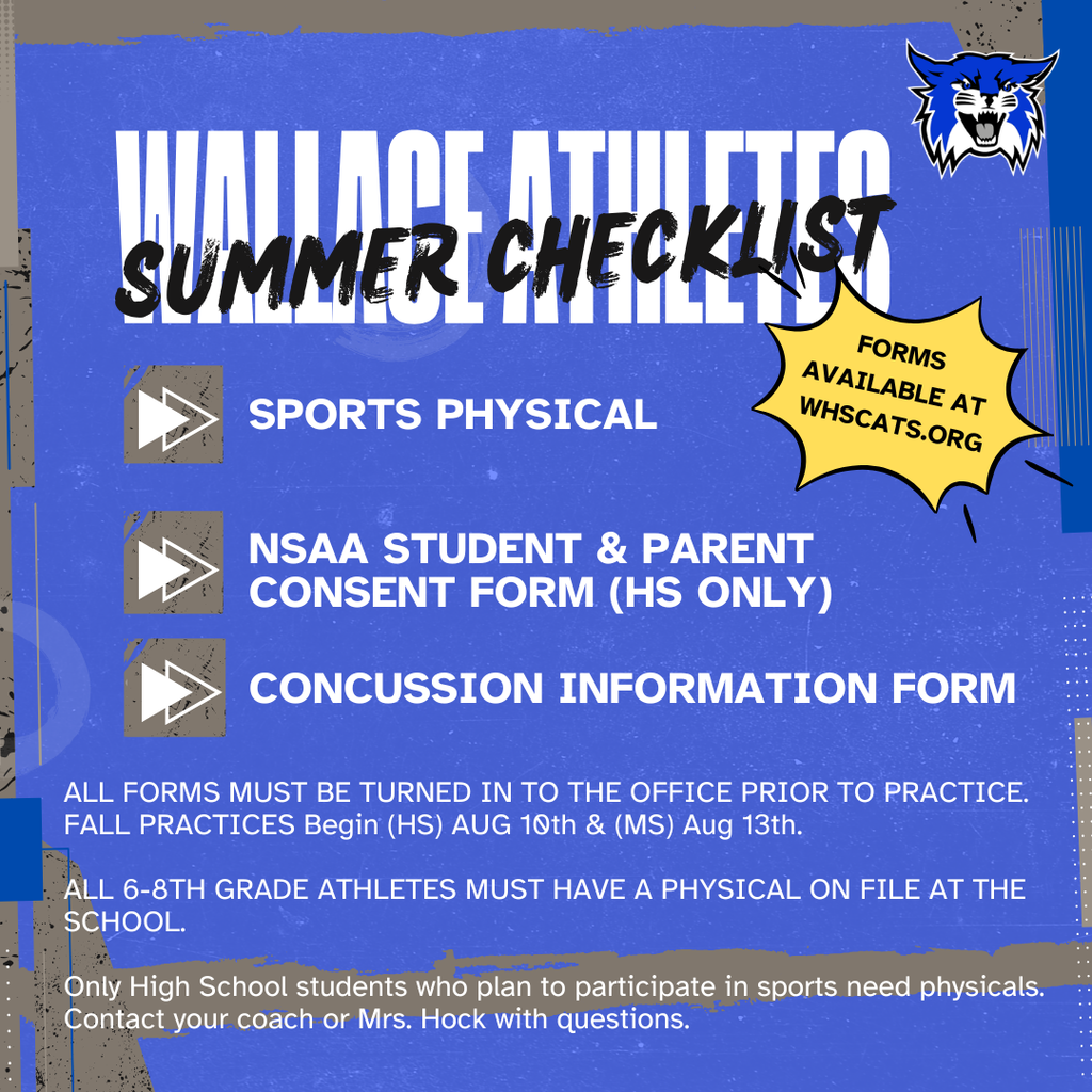 Students must have sports physicals turned in before fall practices begin on Monday, August 10th.