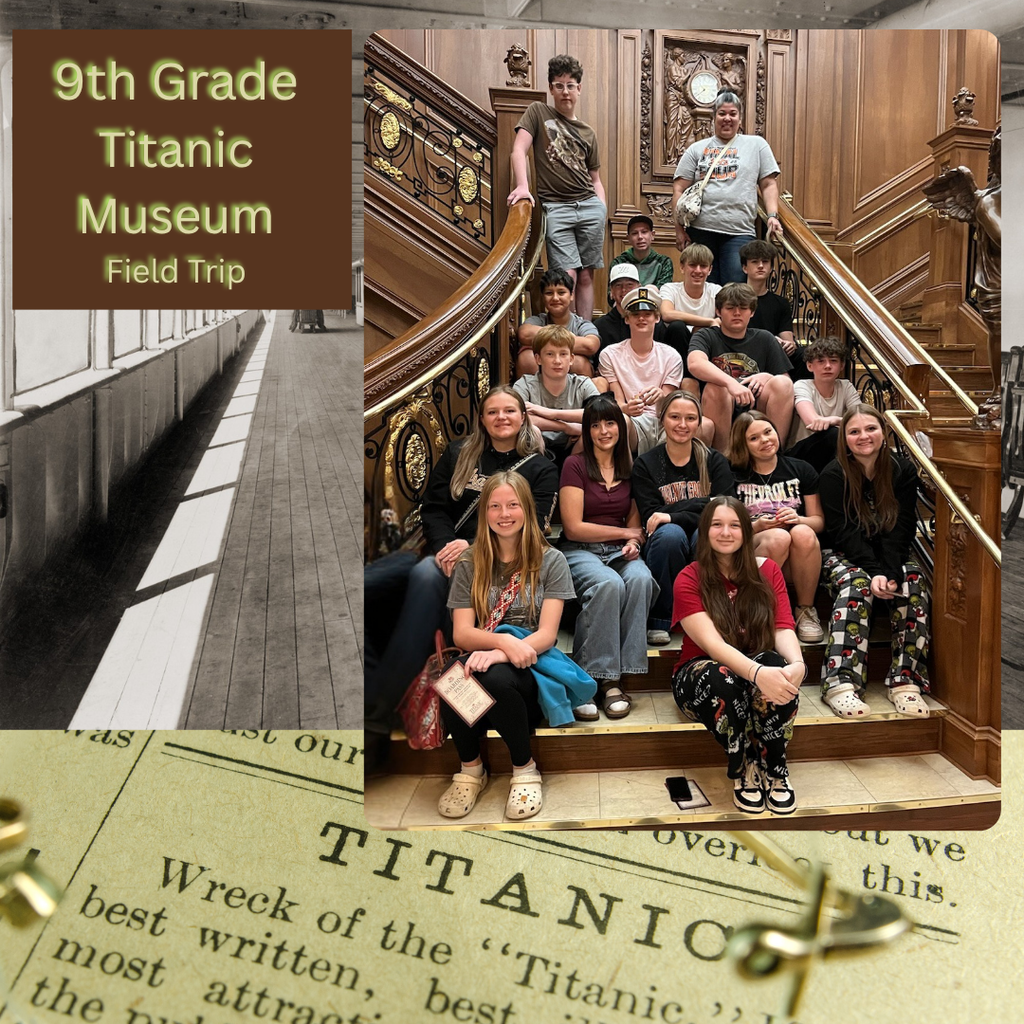9th Grade Titanic Museum Field Trip