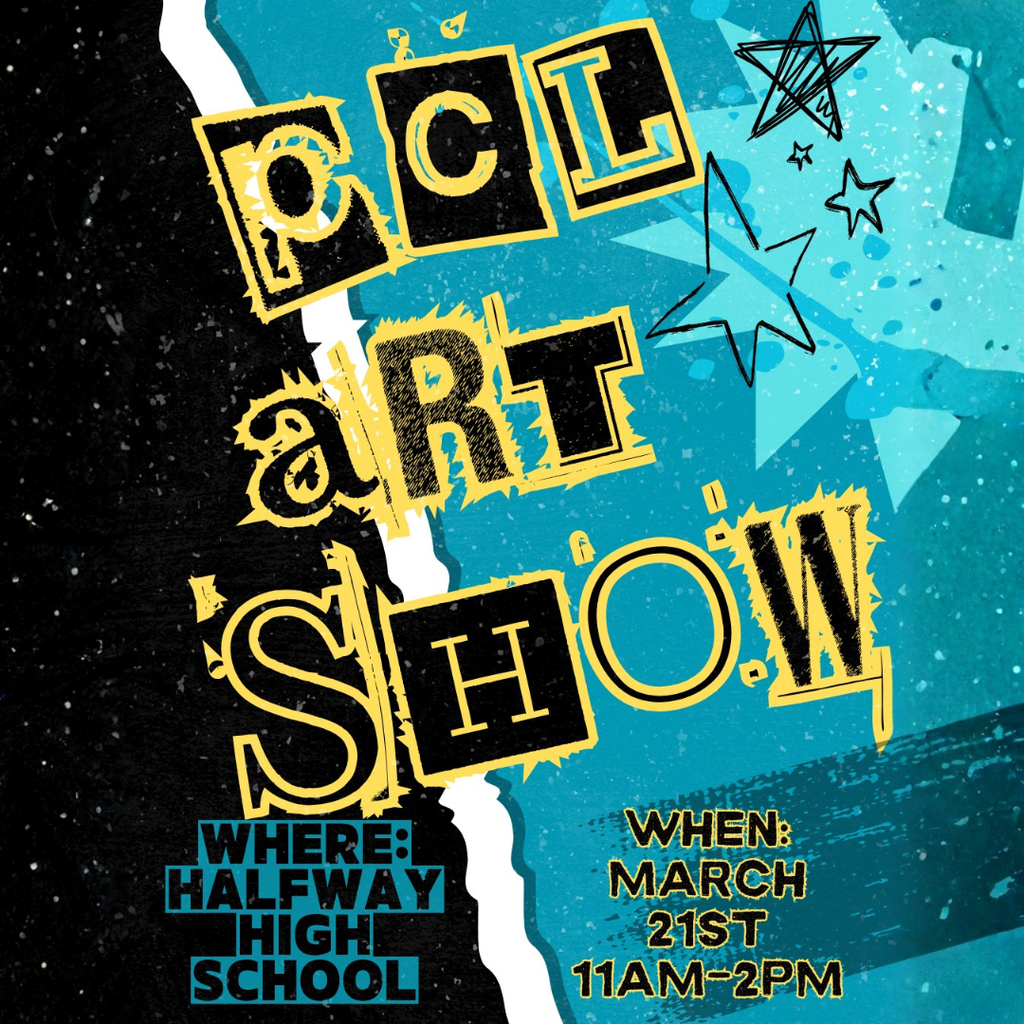 PCL Art Show Flyer Halfway, March 21st from 11-2