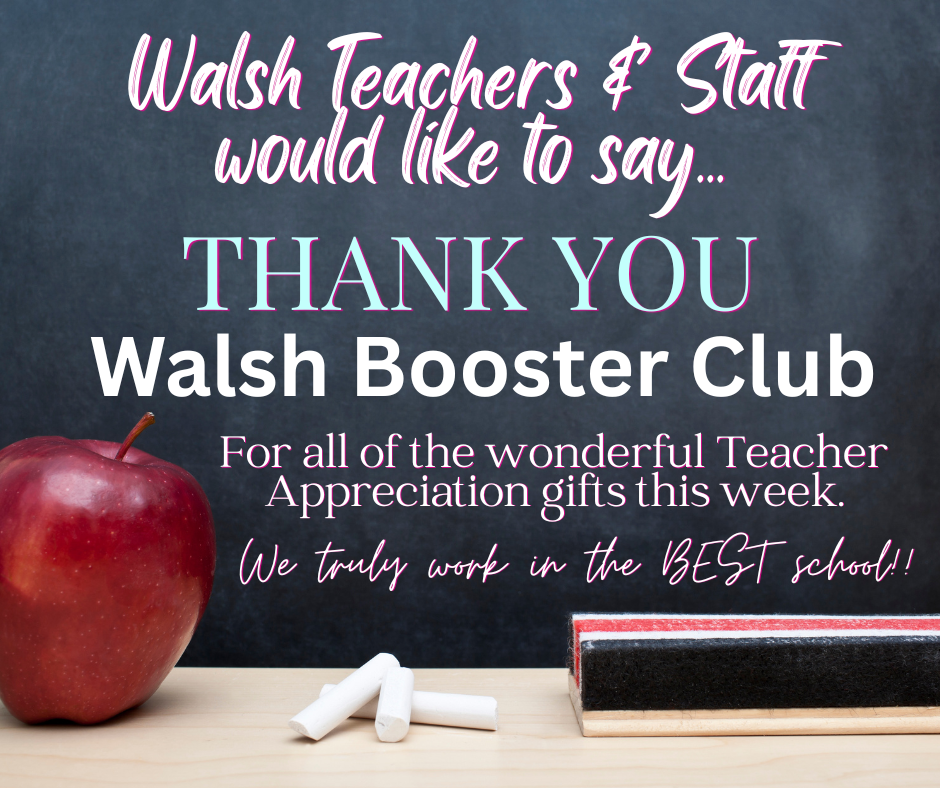 Thank you to the Walsh Booster Club and Parents