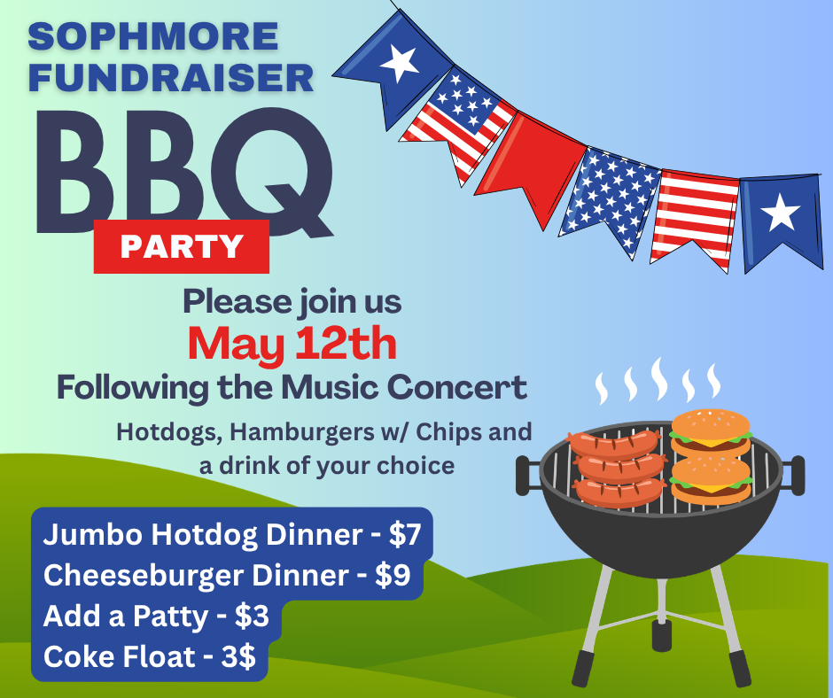 Sophmore Class Fundraiser BBQ May 12th following the music concert