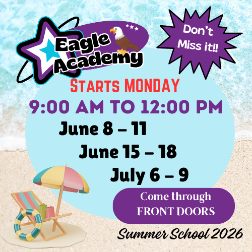 Eagle Academy -- Summer School 9 am to 12pm June 8-11, June 15-18 and July 6-9