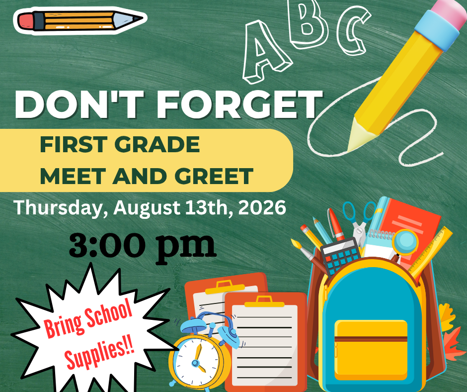 First Grade Open House - 08/13/26 - 3 pm