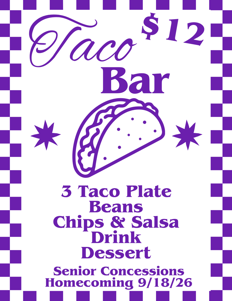 Taco Bar at homecoming - 3 tacos, beans, chips & salsa, Drink, Dessert