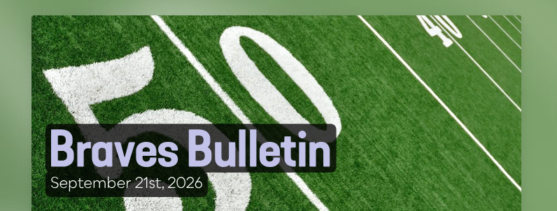 Braves Bulletin - Sept. 21, 2026