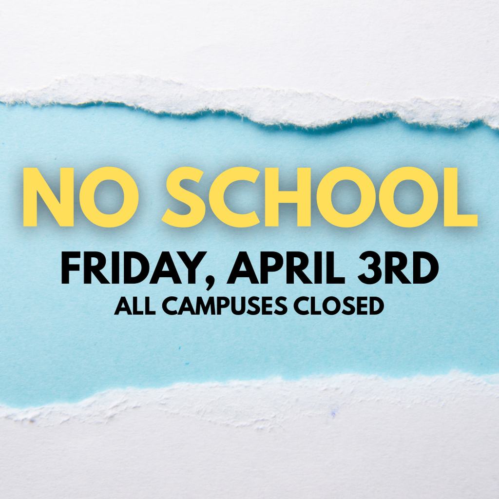 NO SCHOOL April 3rd