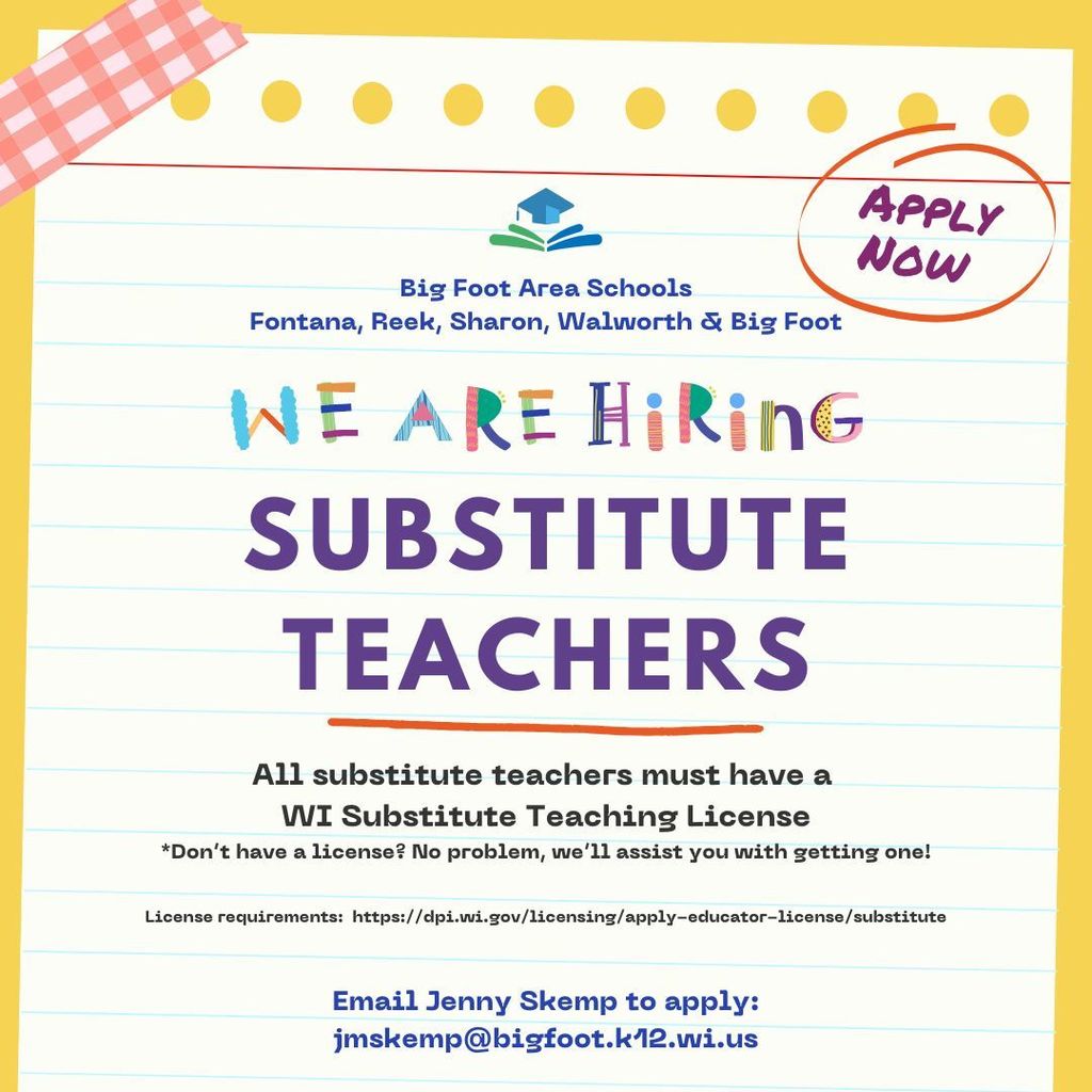 Big Foot Area Schools is hiring substitute teachers. Please contact Jenny Skemp at jmskemp@bigfoot.k12.wi.us with questions or to apply!
#BFAS #WalworthJ1
