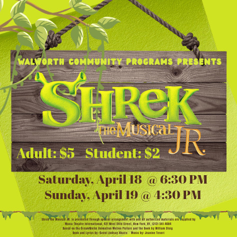 💚𝕊ℍℝ𝔼𝕂 𝕋ℍ𝔼 𝕄𝕌𝕊𝕀ℂ𝔸𝕃 𝕁ℝ💚

Walworth Community Programs will present Shrek the Musical Jr. There will be two public performances. Doors open 30 minutes before showtime. Tickets are available at the door. The tickets are $5 for adults and $2 for students.

Saturday, April 18th at 6:30 PM
Sunday,  April 19 at 4:30