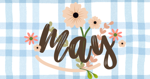 MAY NEWSLETTER
