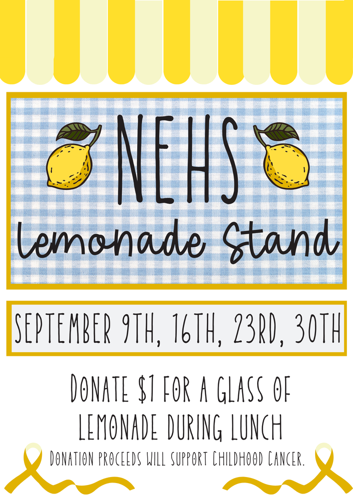 NEHS LEMONADE STAND WILL BE AVAILABLE ON WEDNESDAYS ALL MONTH LONG!