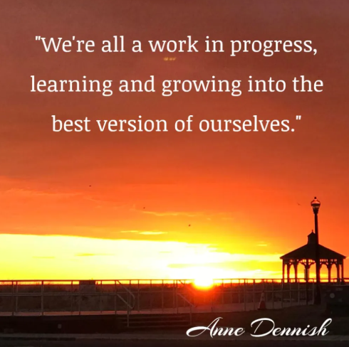 image that says, "We're all a work in progress, learning and growing into the best version of ourselves."