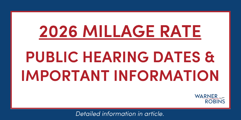 The City of Warner Robins is providing residents and property owners with information regarding the City’s proposed 2026 millage rate of 10.000 mills and the anticipated impact on property owners.
