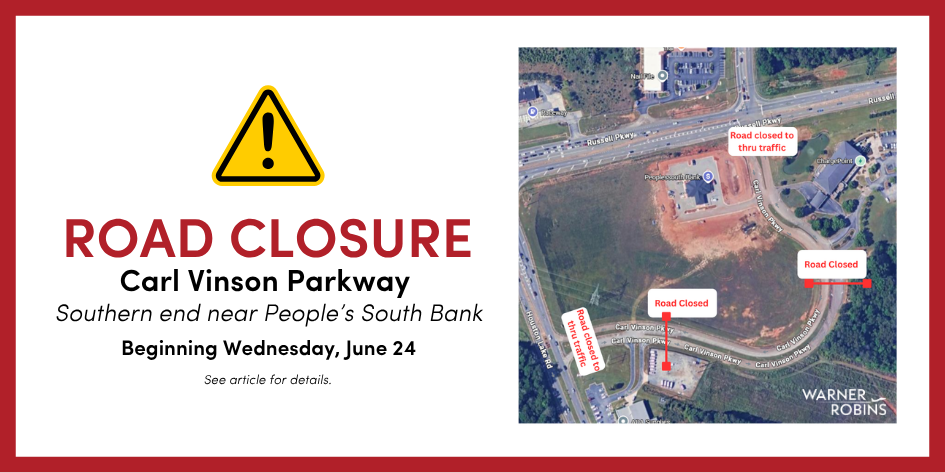 Beginning Wednesday, June 24, 2026, the southern end of Carl Vinson Parkway will be temporarily closed for approximately one month as part of the ongoing Lofts at Flint Station project.