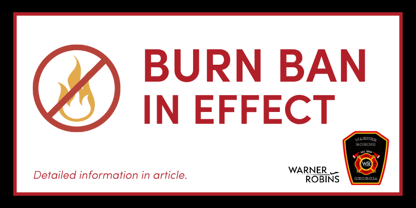 Georgia Forestry Commission Issues Burn Ban Warner Robins Suspends Burn Permits 