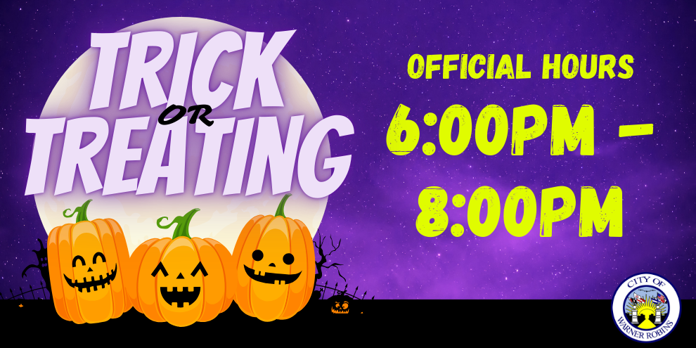 Official Trick or Treating Hours in Warner Robins shall be 6PM to 8PM