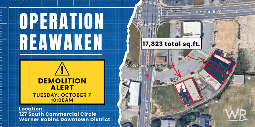 City of Warner Robins Celebrates Milestone Demolition at Commercial Circle as Part of Operation Reawaken 