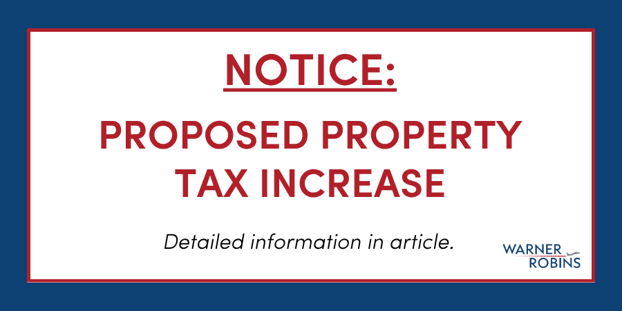 The City of Warner Robins Mayor and Council today announces its intention to increase the 2026 property taxes it will levy this year by 12.74 percentage over the rollback millage rate for City of Warner Robins, Houston County residents and 16.12 percentage over the rollback millage rate for City of Warner Robins, Peach County residents.