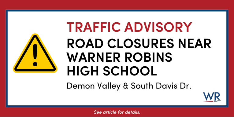 Road Closures Near Warner Robins High School