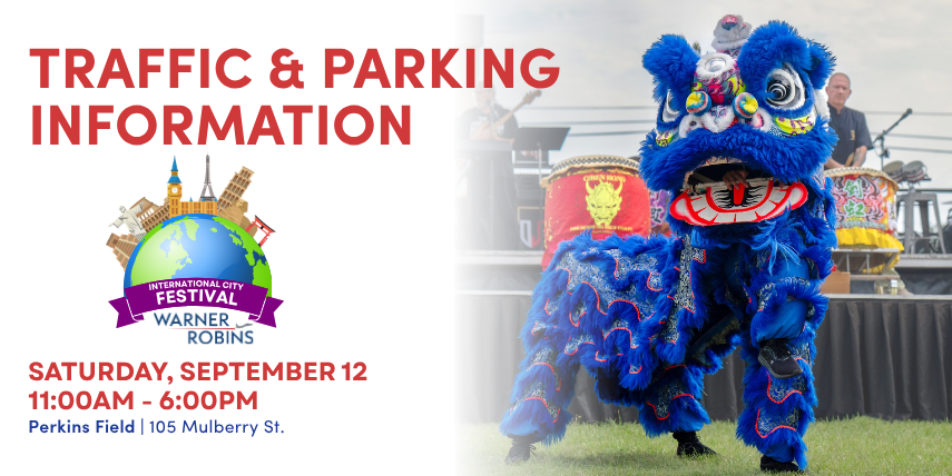 The City of Warner Robins is reminding residents and visitors to plan ahead for temporary traffic changes and parking arrangements during the International City Festival on Saturday, September 12, 2026, at Perkins Field.