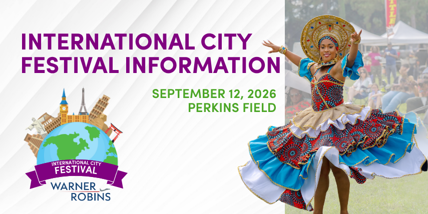 City of Warner Robins to Celebrate Cultures from Around the World International City Festival to be Held on September 12, 2026