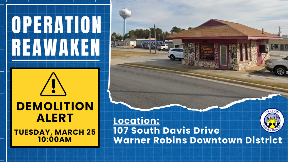 City of Warner Robins Advances Operation Reawaken with Second Demolition of Vacant Property This Year